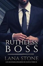 book cover - Lana Stone: Ruthless Boss